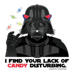 Darth Hunter: I find your lack of candy disturbing.