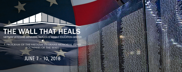 The Wall that Heals Vietnam Veterans Memorial Replica June 7-10, 2018