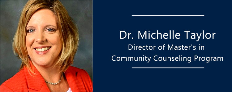 Dr. Michelle Taylor, Director of the Master's in Community Counseling degree program